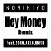 「NORIKIYO feat.ZORN, AKLO, OMSB "Hey Money" (Remix)」がめちゃクソカッコいい！【日本語ラップ】